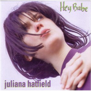 Juliana Hatfield -- Hey Babe